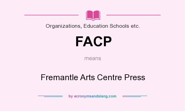 What does FACP mean? It stands for Fremantle Arts Centre Press