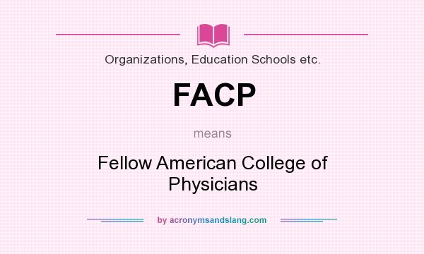 What does FACP mean? It stands for Fellow American College of Physicians