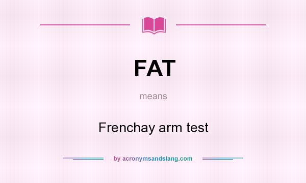 What does FAT mean? It stands for Frenchay arm test