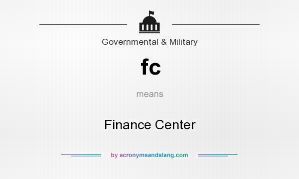 What does fc mean? It stands for Finance Center