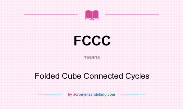 What does FCCC mean? It stands for Folded Cube Connected Cycles