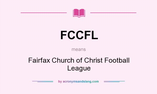 What does FCCFL mean? It stands for Fairfax Church of Christ Football League