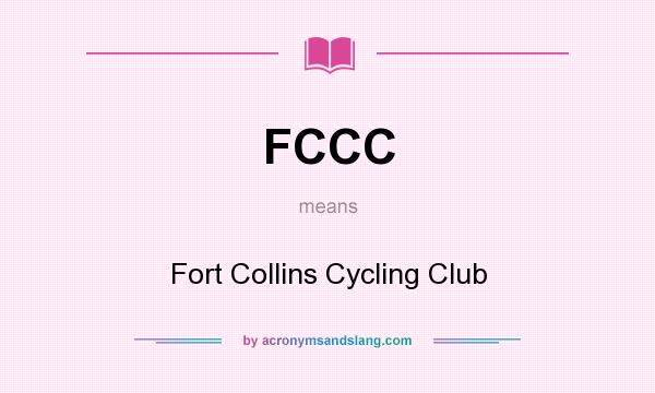 What does FCCC mean? It stands for Fort Collins Cycling Club