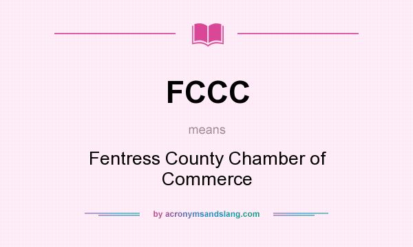 What does FCCC mean? It stands for Fentress County Chamber of Commerce