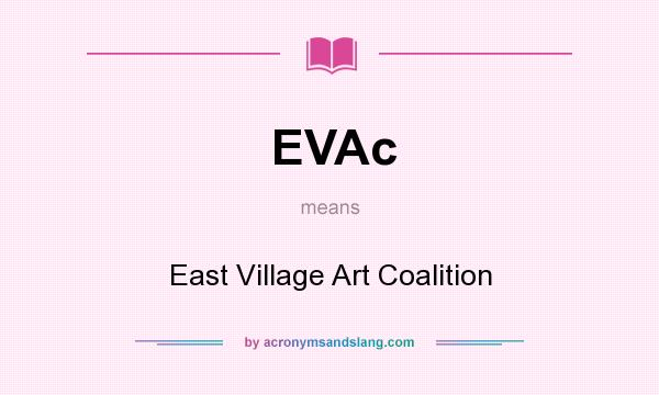 What does EVAc mean? It stands for East Village Art Coalition