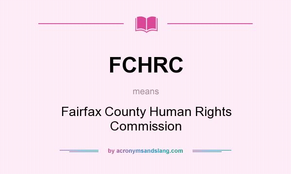 What does FCHRC mean? It stands for Fairfax County Human Rights Commission
