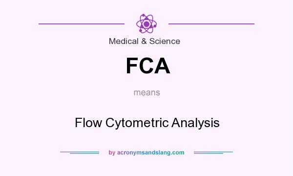 What does FCA mean? It stands for Flow Cytometric Analysis