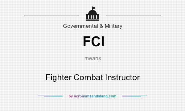 What does FCI mean? It stands for Fighter Combat Instructor