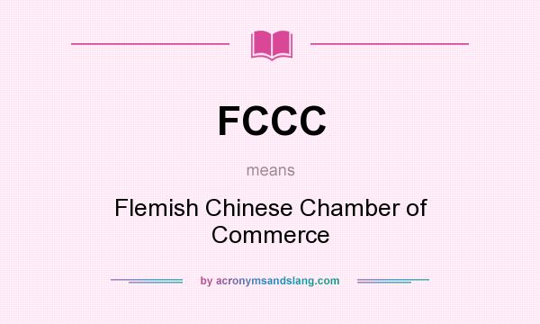 What does FCCC mean? It stands for Flemish Chinese Chamber of Commerce