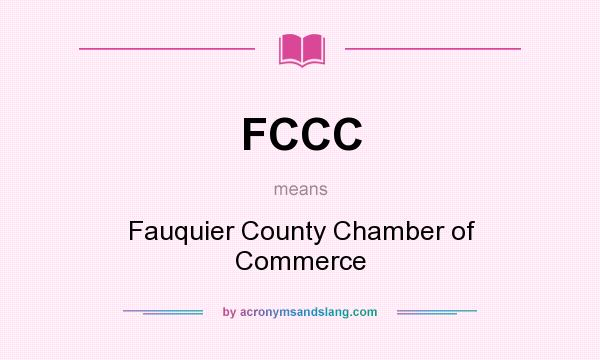 What does FCCC mean? It stands for Fauquier County Chamber of Commerce