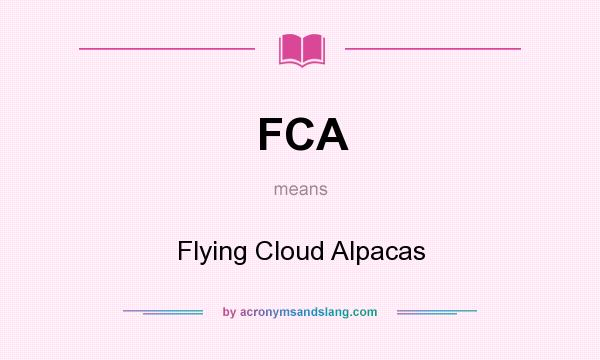 What does FCA mean? It stands for Flying Cloud Alpacas