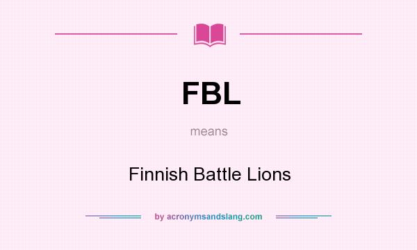 What does FBL mean? It stands for Finnish Battle Lions