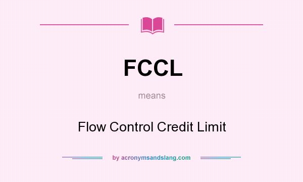 What does FCCL mean? It stands for Flow Control Credit Limit