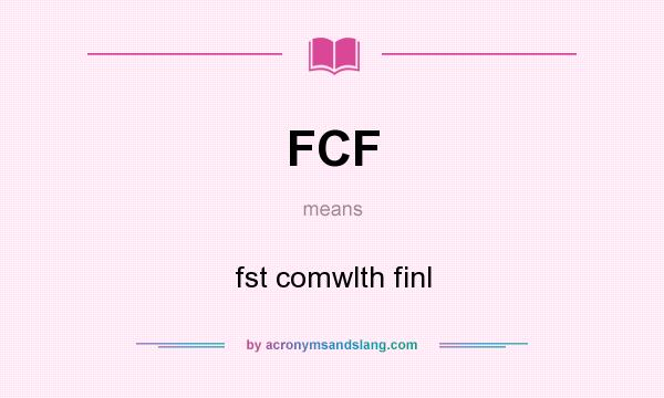 What does FCF mean? It stands for fst comwlth finl