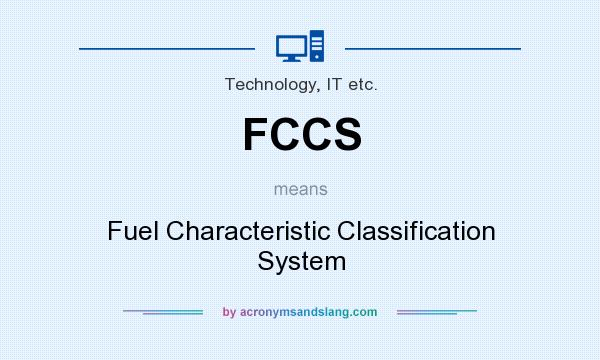 What does FCCS mean? It stands for Fuel Characteristic Classification System