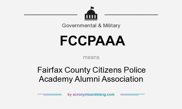 What does FCCPAAA mean? It stands for Fairfax County Citizens Police Academy Alumni Association