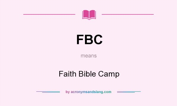 What does FBC mean? It stands for Faith Bible Camp