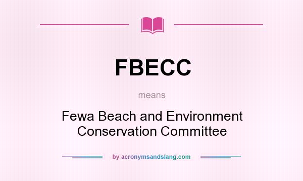 What does FBECC mean? It stands for Fewa Beach and Environment Conservation Committee