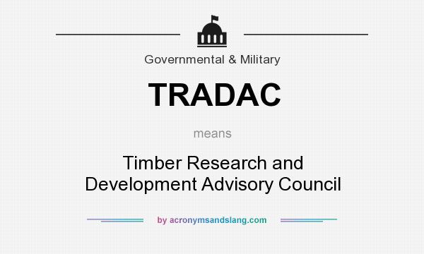 What does TRADAC mean? It stands for Timber Research and Development Advisory Council