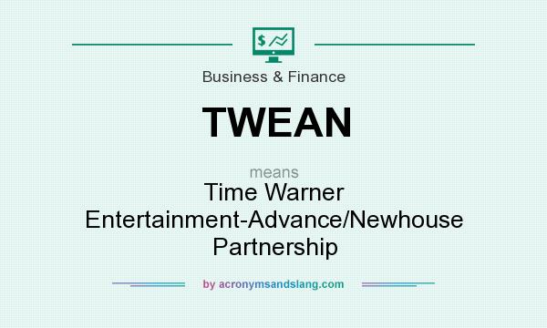 What does TWEAN mean? It stands for Time Warner Entertainment-Advance/Newhouse Partnership