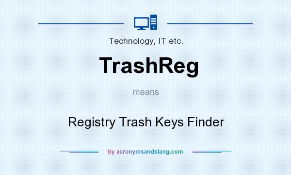 What does TrashReg mean? It stands for Registry Trash Keys Finder
