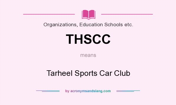 What does THSCC mean? It stands for Tarheel Sports Car Club