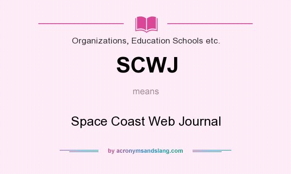 What does SCWJ mean? It stands for Space Coast Web Journal