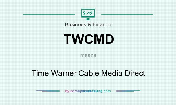 What does TWCMD mean? It stands for Time Warner Cable Media Direct