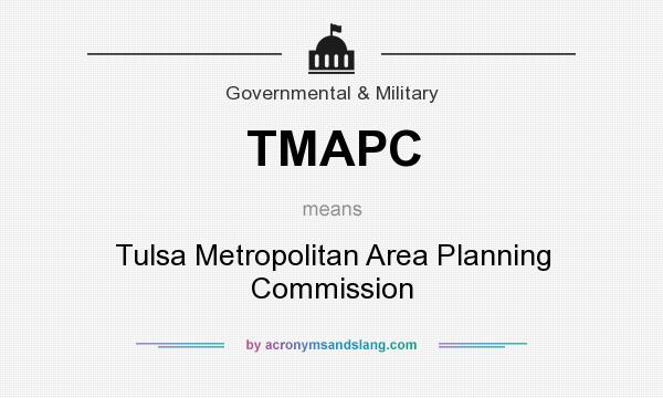 What does TMAPC mean? It stands for Tulsa Metropolitan Area Planning Commission