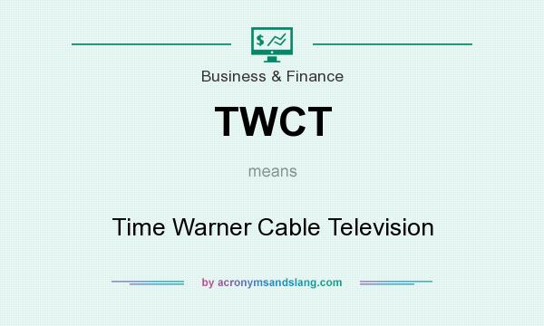 What does TWCT mean? It stands for Time Warner Cable Television