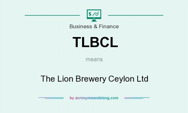 What does TLBCL mean? It stands for The Lion Brewery Ceylon Ltd