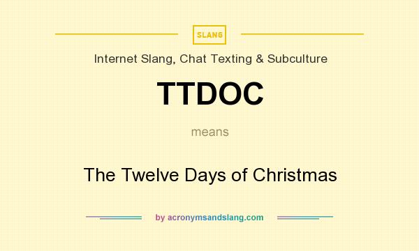 What does TTDOC mean? It stands for The Twelve Days of Christmas