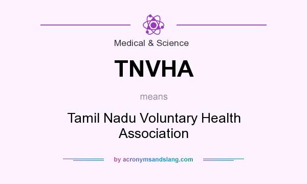 What does TNVHA mean? It stands for Tamil Nadu Voluntary Health Association