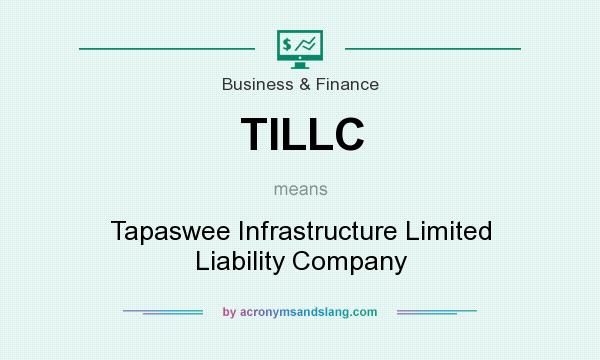 What does TILLC mean? It stands for Tapaswee Infrastructure Limited Liability Company
