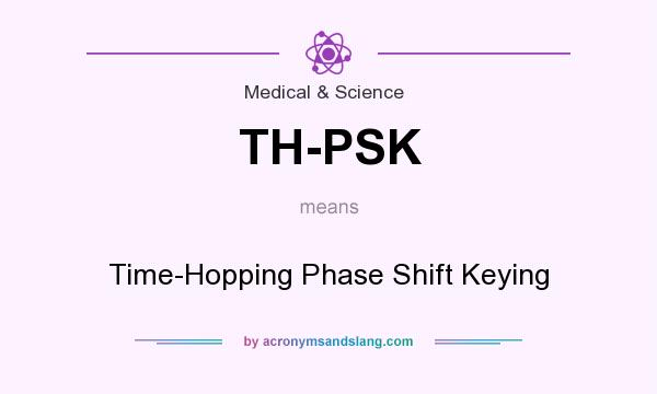 What does TH-PSK mean? It stands for Time-Hopping Phase Shift Keying