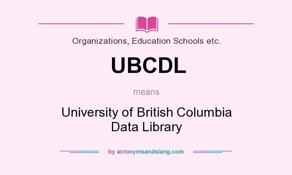 What does UBCDL mean? It stands for University of British Columbia Data Library