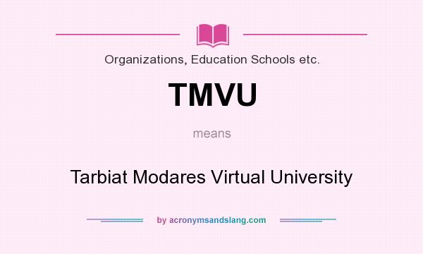 What does TMVU mean? It stands for Tarbiat Modares Virtual University