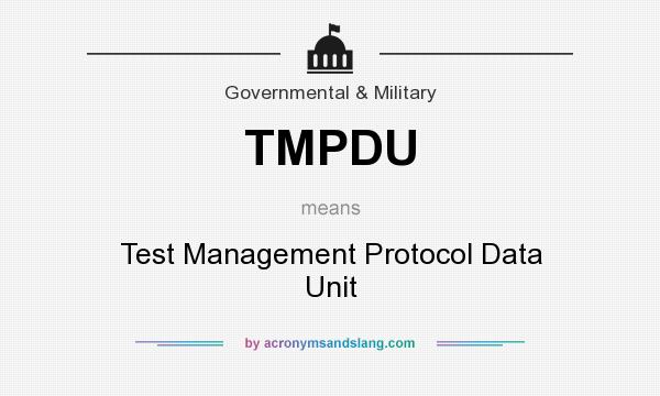 What does TMPDU mean? It stands for Test Management Protocol Data Unit
