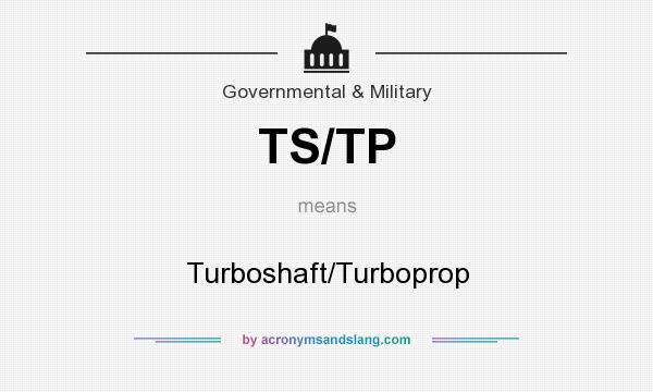 What does TS/TP mean? It stands for Turboshaft/Turboprop
