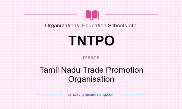What does TNTPO mean? It stands for Tamil Nadu Trade Promotion Organisation