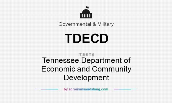 What does TDECD mean? It stands for Tennessee Department of Economic and Community Development