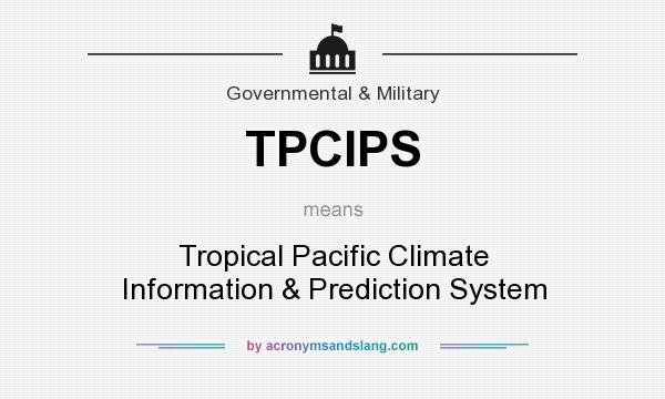 What does TPCIPS mean? It stands for Tropical Pacific Climate Information & Prediction System