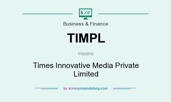 What does TIMPL mean? It stands for Times Innovative Media Private Limited