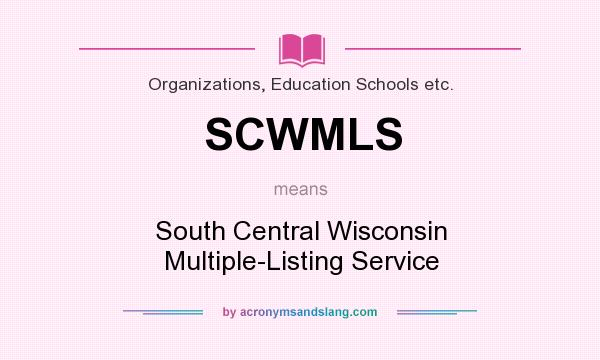 What does SCWMLS mean? It stands for South Central Wisconsin Multiple-Listing Service