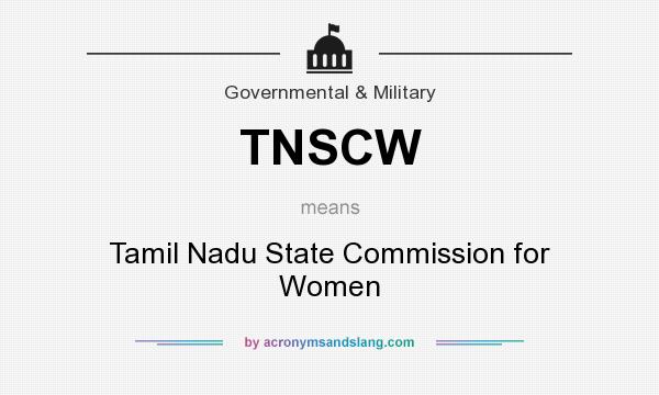What does TNSCW mean? It stands for Tamil Nadu State Commission for Women