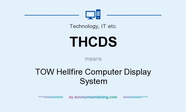 What does THCDS mean? It stands for TOW Hellfire Computer Display System