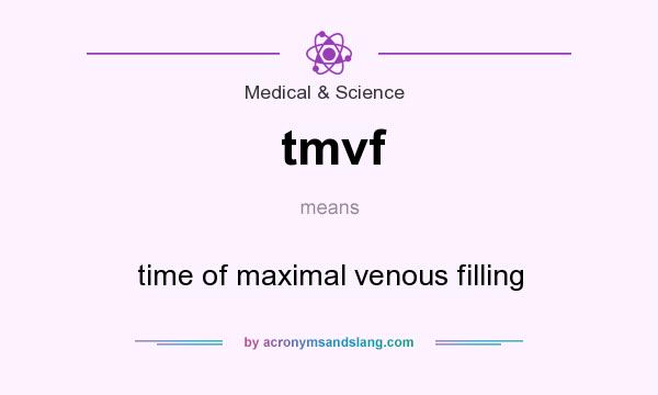 What does tmvf mean? It stands for time of maximal venous filling