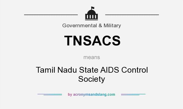 What does TNSACS mean? It stands for Tamil Nadu State AIDS Control Society