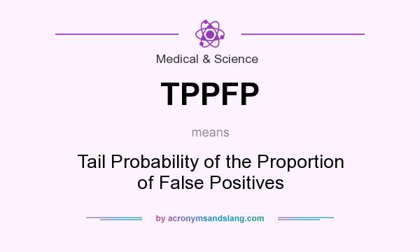 What does TPPFP mean? It stands for Tail Probability of the Proportion of False Positives