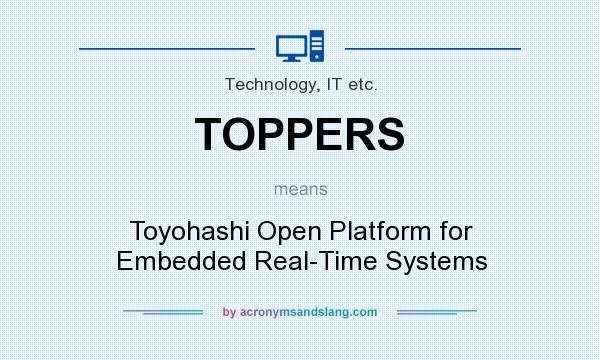 What does TOPPERS mean? It stands for Toyohashi Open Platform for Embedded Real-Time Systems